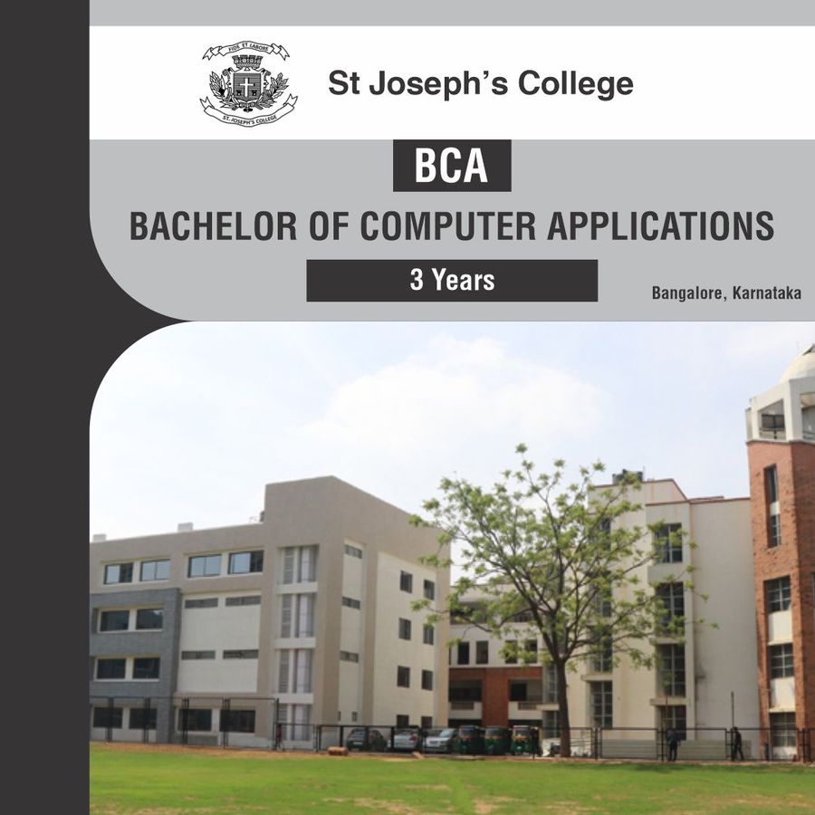 Bachelor of Computer Application [BCA] at St Joseph’S College, Bengaluru/Bangalore